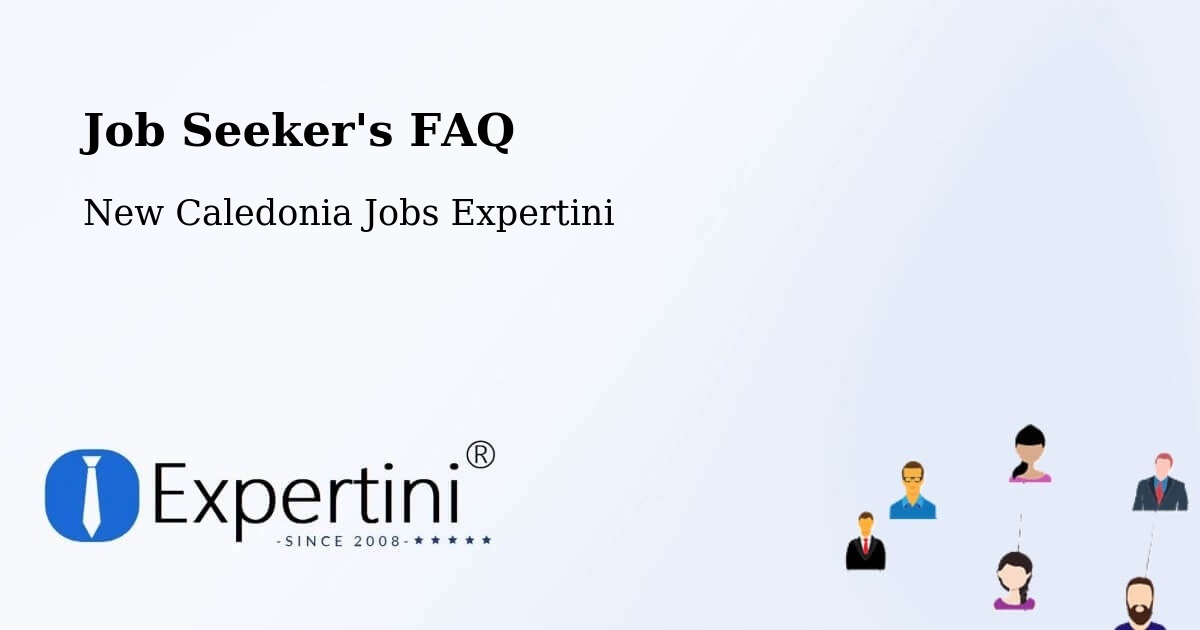 Job Seeker FAQ – Enghoué - New Caledonia Jobs Expertini