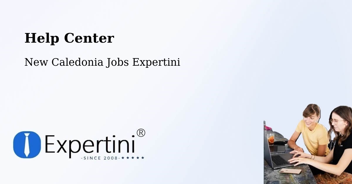 Help Center – Enghoué - New Caledonia Jobs Expertini
