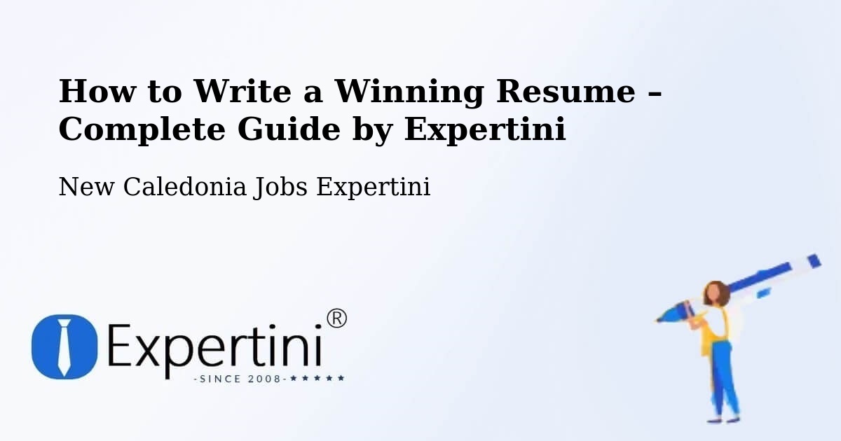Resume Writing Guide for Job Seekers – Enghoué - Enghoué, New Caledonia Jobs Expertini